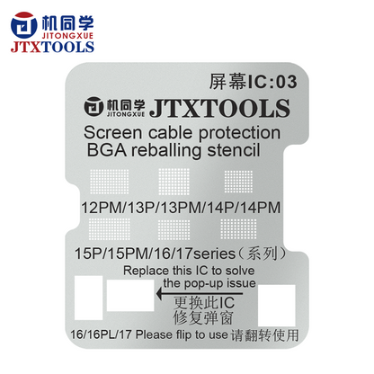 JTX Screen IC  Reballing stencil for 11-17PM